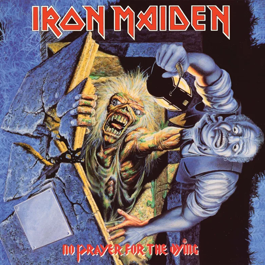 Iron Maiden - No Prayer for the Dying.